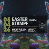 ॐ BKI:Easter Stampf (Night 4) ॐ